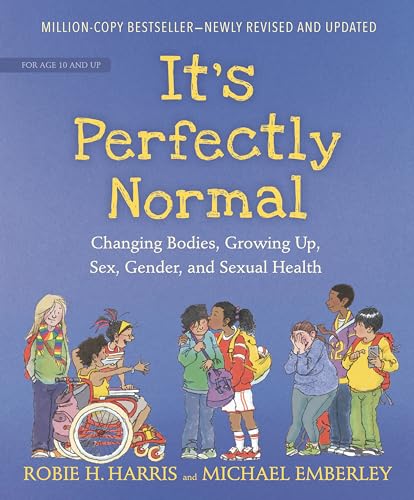 It's Perfectly Normal: Changing Bodies, Growing Up, Sex, Gender, and Sexual Health - Paperback