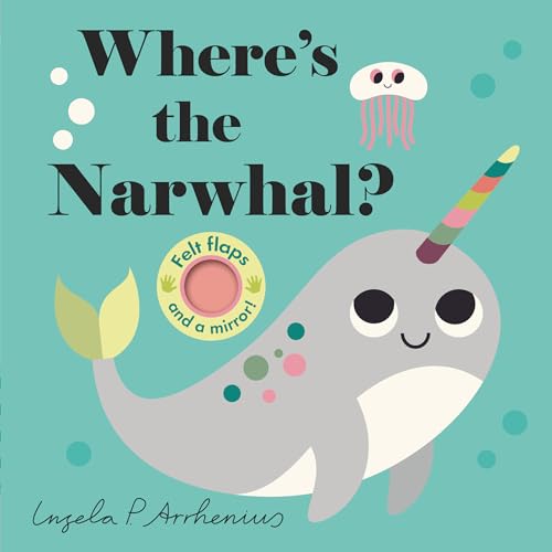 Where's the Narwhal?: (Marine Life & Sea Animals - A Lift-The-Flap Book Featuring a Friendly Octopus, Turtle, Seahorse & More: Cute Christmas Stocking - Board Books