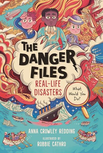The Danger Files: Real-Life Disasters - Hardcover