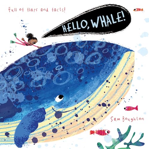 Hello, Whale!: (An Educational Lift-The-Flap Board Book for Toddlers, Preschoolers, and Kids Ages 2-5 to Learn Fun Facts about Under-The-Sea Ocean Ani - Board Books