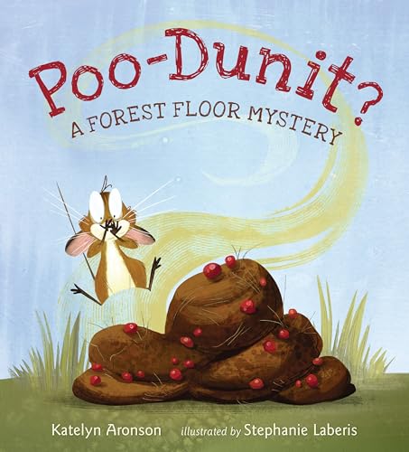 Poo-Dunit?: A Forest Floor Mystery - Hardcover