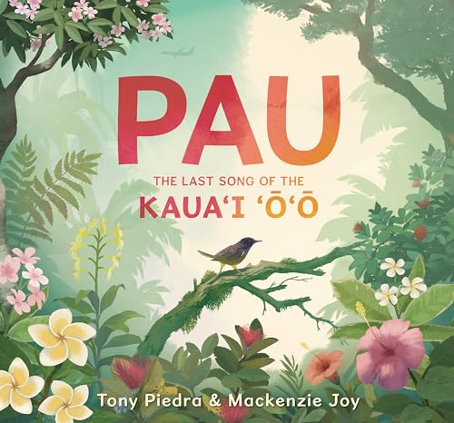 Pau: The Last Song of the Kaua'i 'O'o - Hardcover