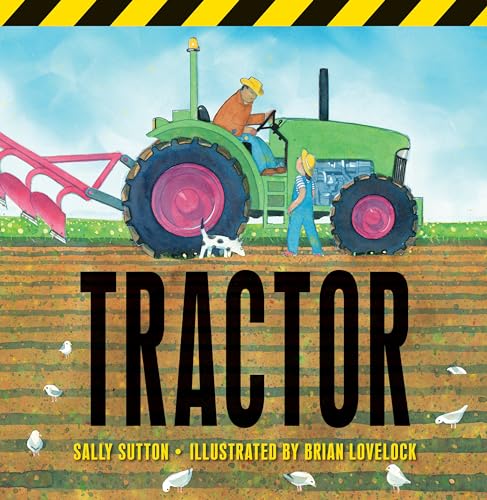 Tractor: (A Rhyming Adventure of Farm Machines, Tractor Attachments, Trucks, and Farming Equipment for Babies, Toddlers, Preschoolers, and Kids Ages 2 - Hardcover