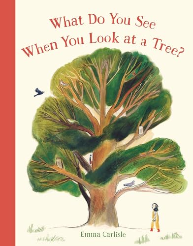 What Do You See When You Look at a Tree? - Hardcover