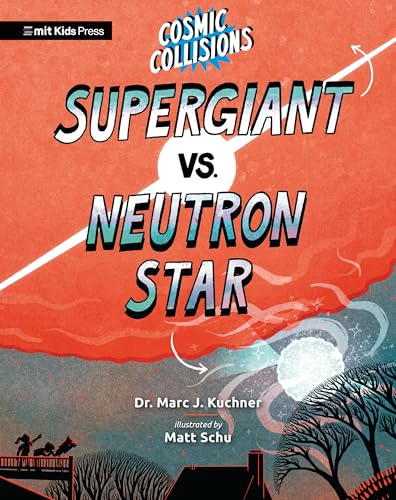 Cosmic Collisions: Supergiant vs. Neutron Star - Hardcover