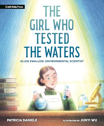 The Girl Who Tested the Waters: Ellen Swallow, Environmental Scientist - Hardcover