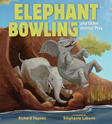 Elephant Bowling and Other Animal Play - Hardcover