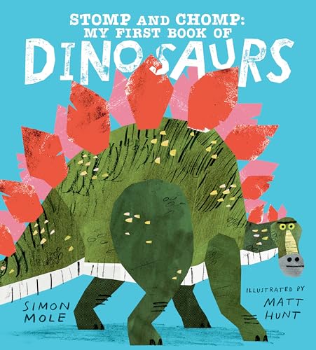 Stomp and Chomp: My First Book of Dinosaurs - Hardcover