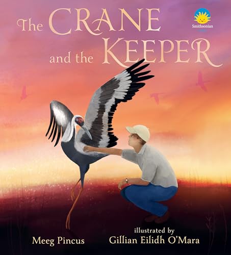 The Crane and the Keeper: How an Endangered Crane Chose a Human as Her Mate - Hardcover