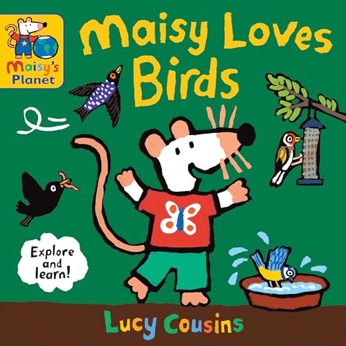 Maisy Loves Birds: A Maisy's Planet Book: A Maisy's Planet Book (Educational Board Book about Birds in Springtime - For Toddlers and Kids Ages 1-3) - Board Books