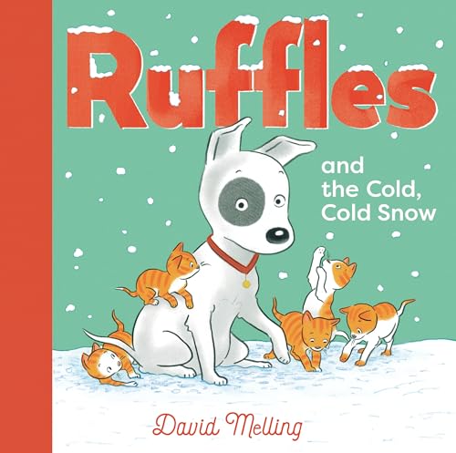 Ruffles and the Cold, Cold Snow - Hardcover