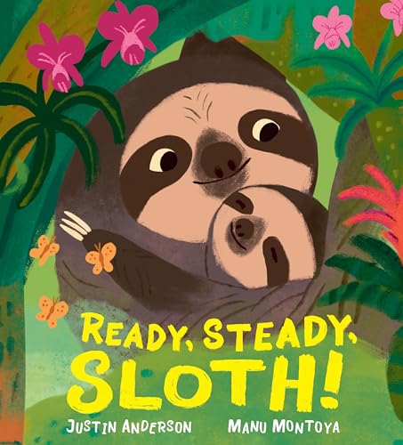 Ready, Steady, Sloth! - Hardcover