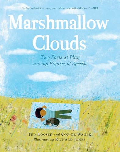 Marshmallow Clouds: Two Poets at Play Among Figures of Speech: (A Lyrical Book of Poems That Invites Readers Into Nature, Wonder, and Creative Express - Paperback