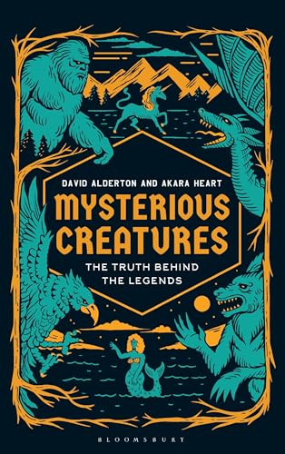 Mysterious Creatures: The Truth Behind the Legends - Hardcover