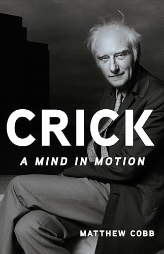 Crick: A Mind in Motion - Hardcover