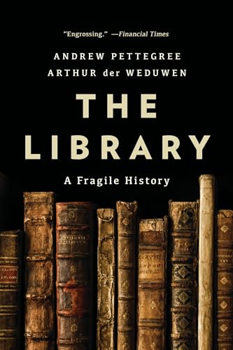 The Library: A Fragile History - Paperback