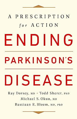 Ending Parkinson's Disease: A Prescription for Action - Paperback