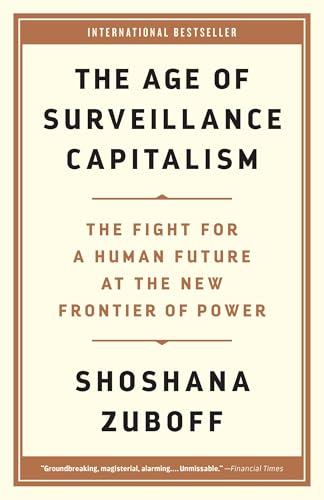 The Age of Surveillance Capitalism: The Fight for a Human Future at the New Frontier of Power - Paperback