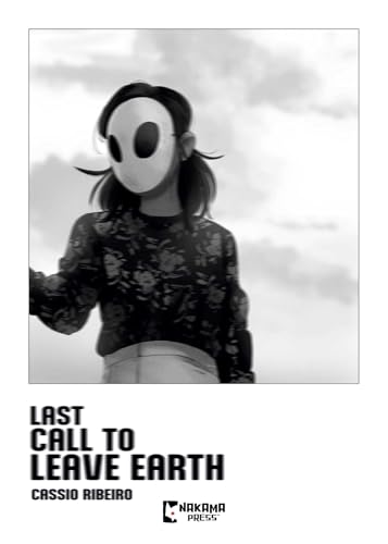 Last Call to Leave Earth - Paperback
