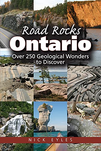 Road Rocks Ontario: Over 250 Geological Wonders to Discover - Paperback