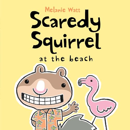 Scaredy Squirrel at the Beach - Hardcover