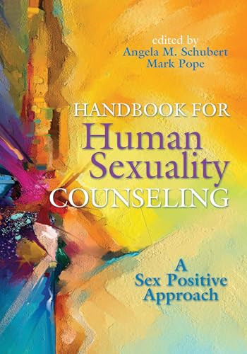 Handbook for Human Sexuality Counseling: A Sex Positive Approach - Paperback