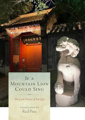 If a Mountain Lion Could Sing: The Lyric Poems of Xin Qiji - Paperback