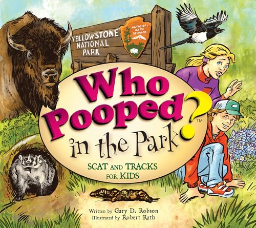 Who Pooped in the Park? Yellowstone National Park: Scat and Tracks for Kids - Paperback