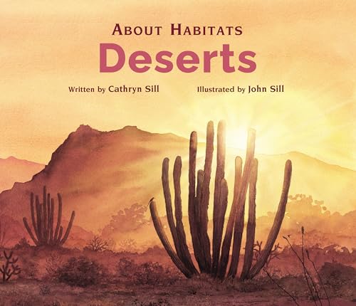 About Habitats: Deserts: (A Classroom-Friendly Science Resource for Exploring Desert Ecosystems for Preschoolers, 1st and 2nd Graders) - Paperback