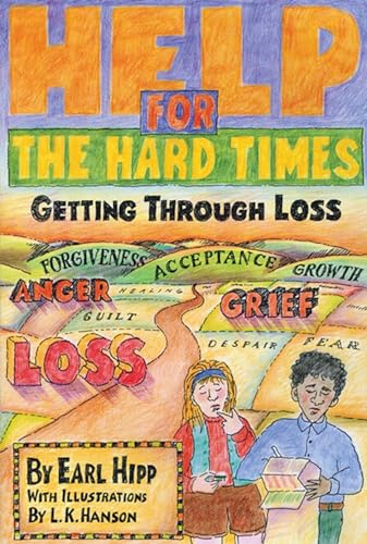 Help for the Hard Times: Getting Through Loss - Paperback