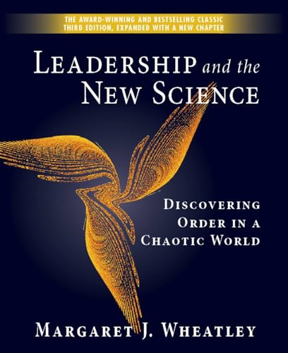 Leadership and the New Science: Discovering Order in a Chaotic World - Paperback