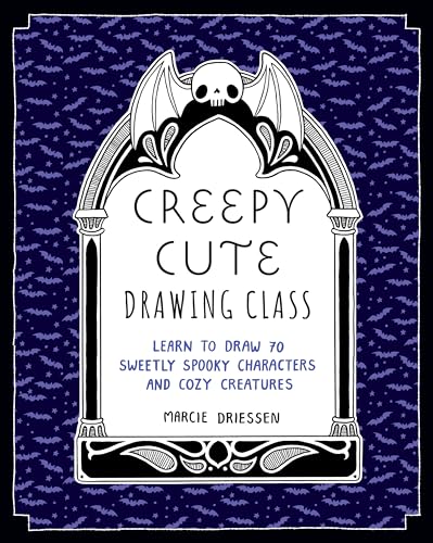 Creepy Cute Drawing Class: Learn to Draw 70 Sweetly Spooky Characters and Cozy Creatures - Paperback