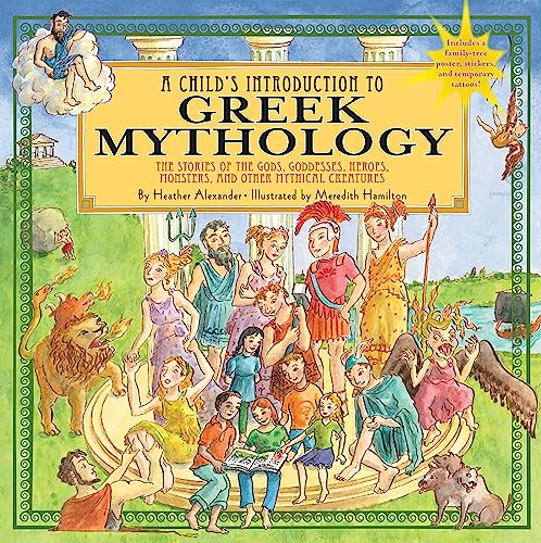A Child's Introduction to Greek Mythology: The Stories of the Gods, Goddesses, Heroes, Monsters, and Other Mythical Creatures [With Sticker(s) and Pos - Hardcover
