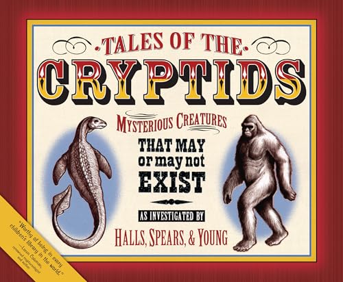 Tales of the Cryptids: Mysterious Creatures That May or May Not Exist - Paperback