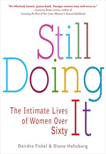 Still Doing It: The Intimate Lives of Women Over Sixty - Paperback