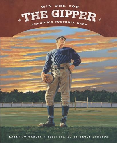 Win One for the Gipper: America's Football Hero - Hardcover