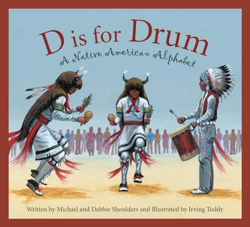 D Is for Drum: A Native American Alphabet - Hardcover