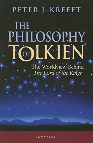 The Philosophy of Tolkien: The Worldview Behind the Lord of the Rings - Paperback