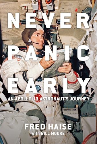 Never Panic Early: An Apollo 13 Astronaut's Journey - Hardcover
