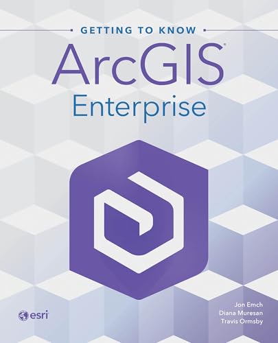 Getting to Know ArcGIS Enterprise - Paperback