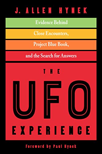 The UFO Experience: Evidence Behind Close Encounters, Project Blue Book, and the Search for Answers - Paperback