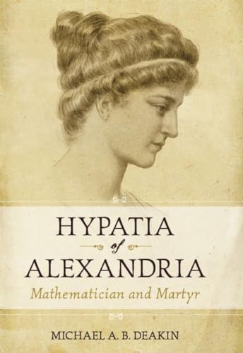 Hypatia of Alexandria: Mathematician and Martyr - Hardcover