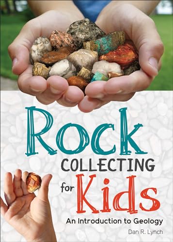 Rock Collecting for Kids: An Introduction to Geology - Paperback