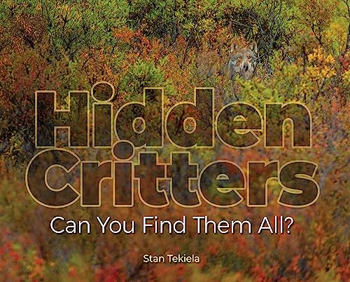 Hidden Critters: Can You Find Them All? - Hardcover