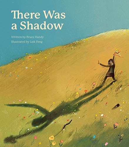 There Was a Shadow: A Picture Book - Hardcover