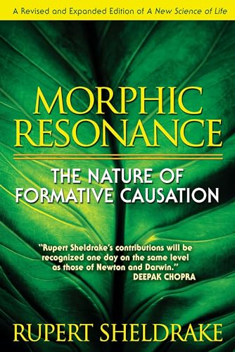 Morphic Resonance: The Nature of Formative Causation - Paperback