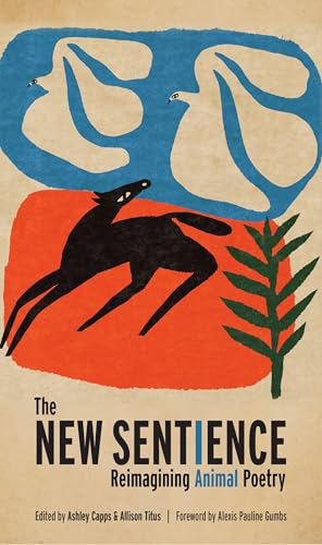 The New Sentience: Reimagining Animal Poetry - Paperback