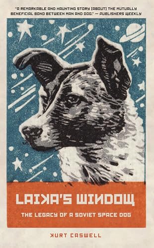 Laika's Window: The Legacy of a Soviet Space Dog - Paperback