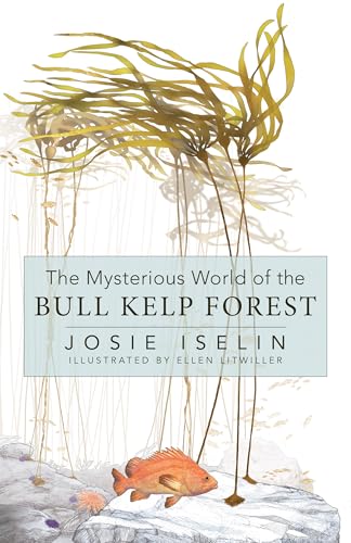The Mysterious World of the Bull Kelp Forest - Hardcover