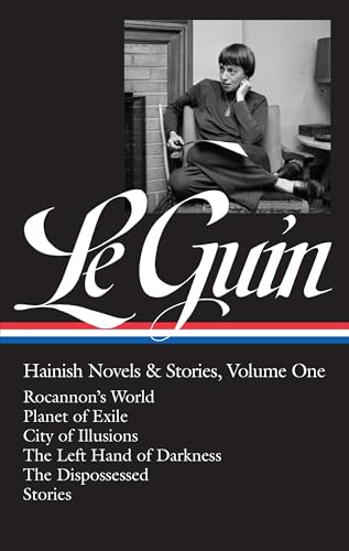 Ursula K. Le Guin: Hainish Novels and Stories Vol. 1 (Loa #296): Rocannon's World / Planet of Exile / City of Illusions / The Left Hand of Darkness / - Hardcover